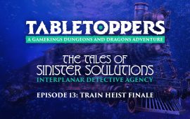 Tabletoppers D&D Campaign - Episode 13: Train Heist Finale