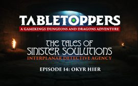 Tabletoppers D&D Campaign - Episode 14: Okyr Hier